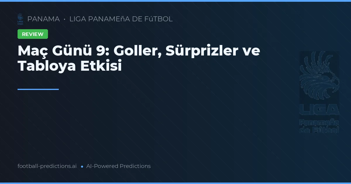 Maç Günü 9: Goller, Sürprizler ve Tabloya Etkisi