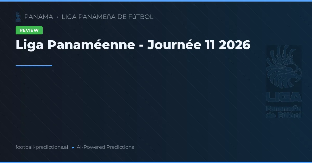 Liga Panaméenne - Journée 11 2026