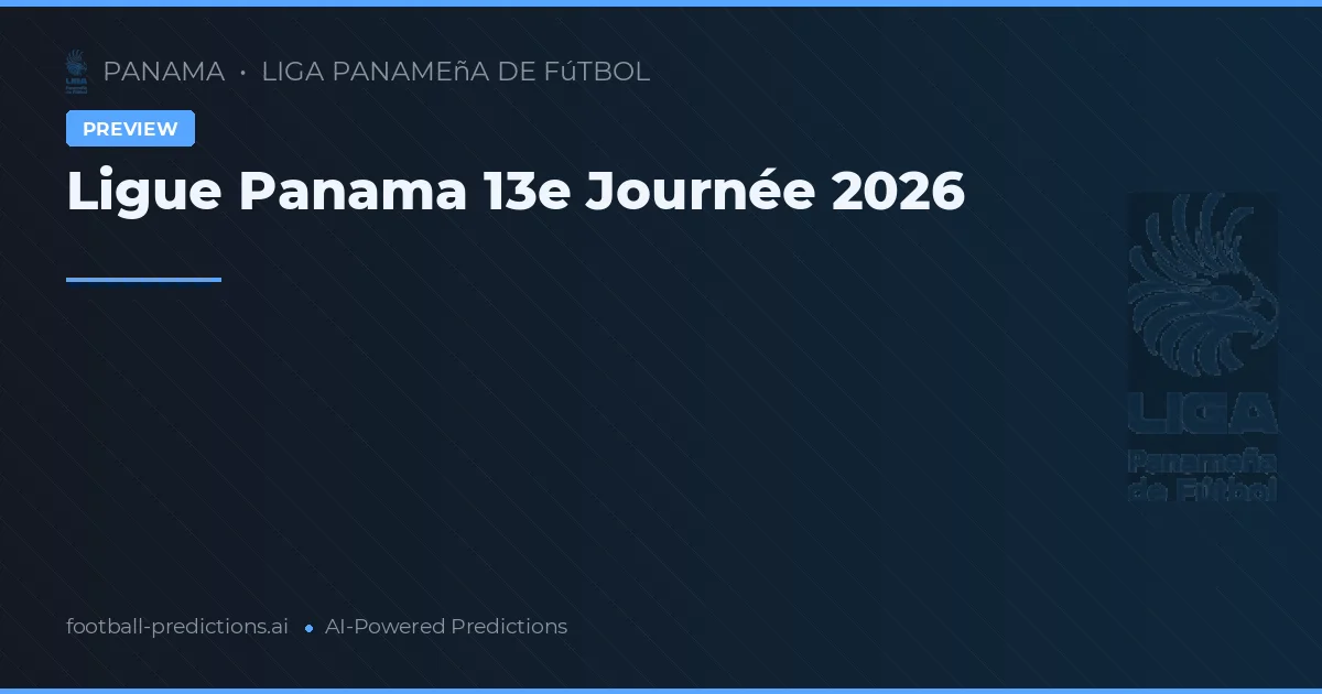 Ligue Panama 13e Journée 2026