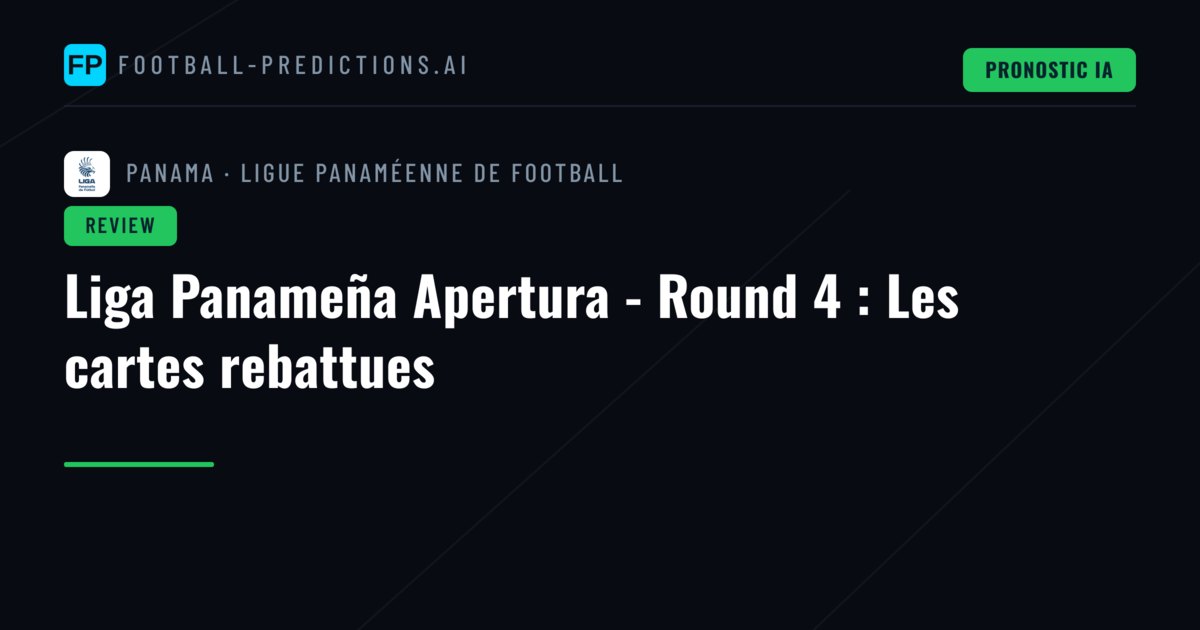 Liga Panameña Apertura - Round 4 : Les cartes rebattues