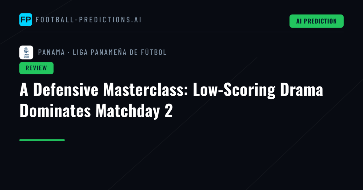 A Defensive Masterclass: Low-Scoring Drama Dominates Matchday 2