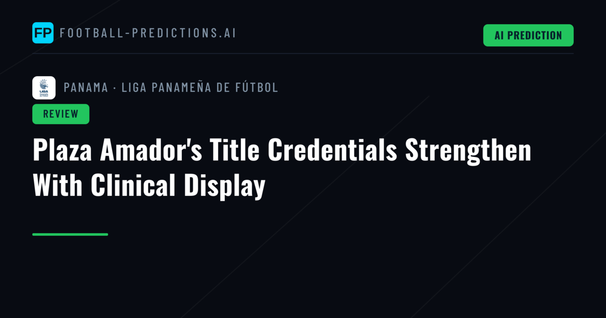 Plaza Amador's Title Credentials Strengthen With Clinical Display