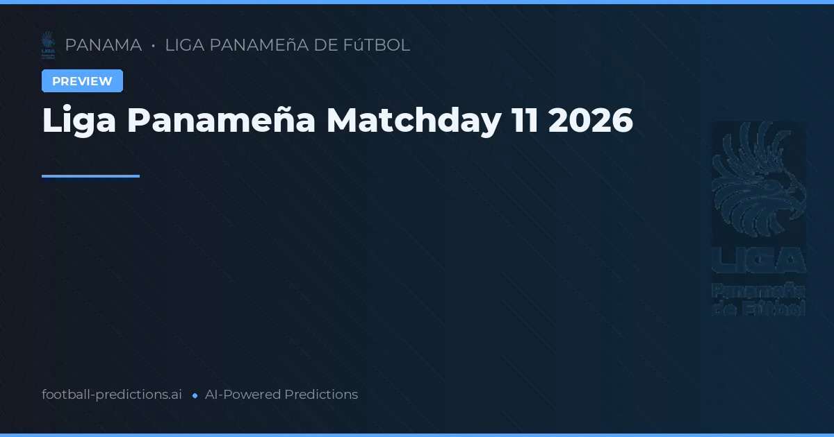 Liga Panameña Matchday 11 2026