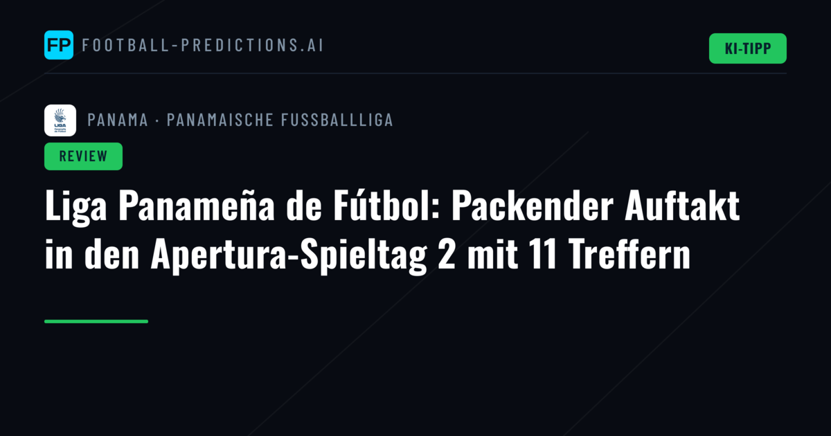 Liga Panameña de Fútbol: Packender Auftakt in den Apertura-Spieltag 2 mit 11 Treffern