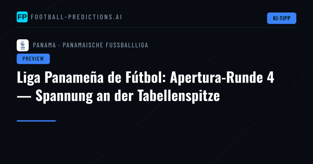 Liga Panameña de Fútbol: Apertura-Runde 4 — Spannung an der Tabellenspitze