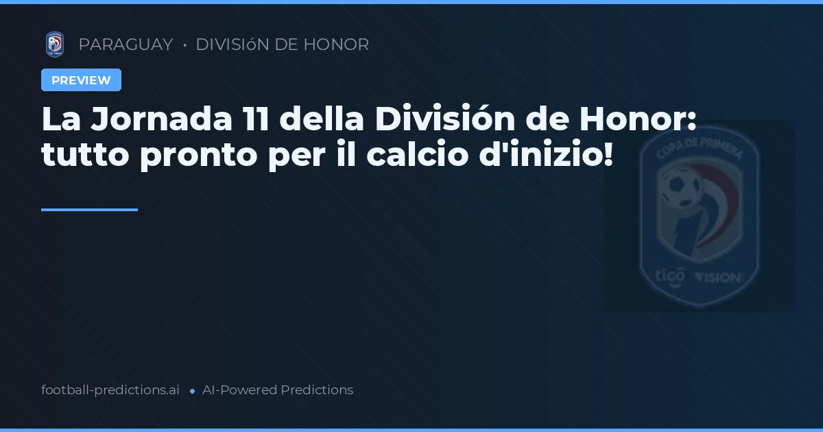 La Jornada 11 della División de Honor: tutto pronto per il calcio d'inizio!
