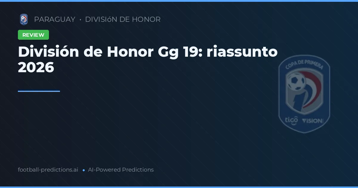 División de Honor Gg 19: riassunto 2026