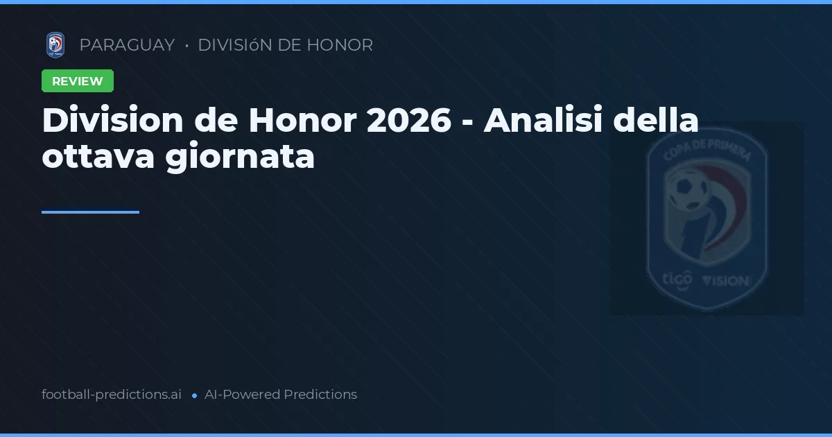 Division de Honor 2026 - Analisi della ottava giornata