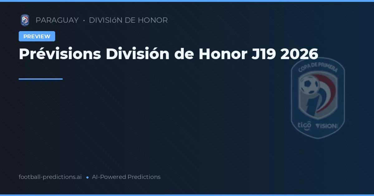 Prévisions División de Honor J19 2026