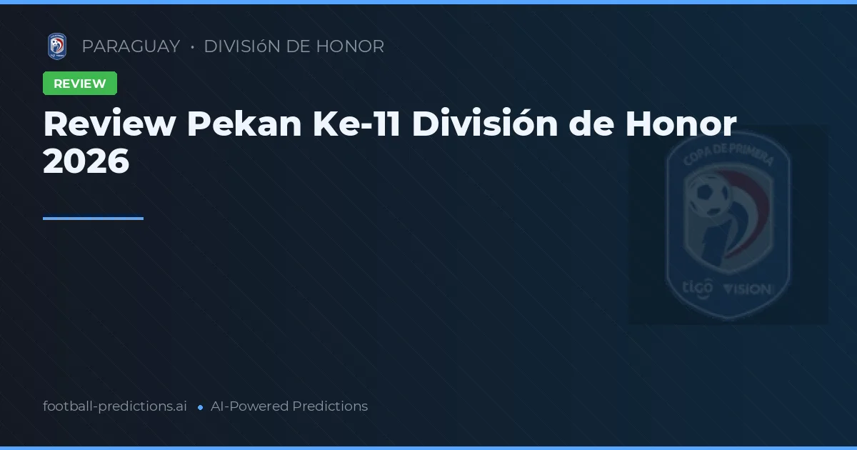 Review Pekan Ke-11 División de Honor 2026