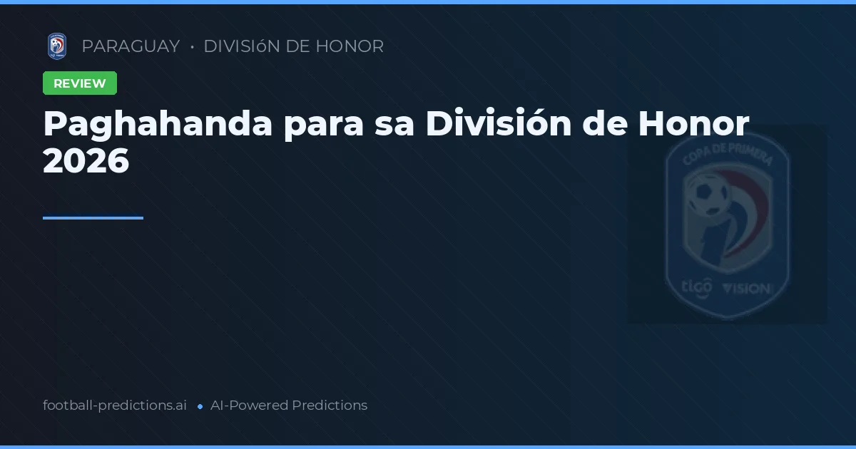 Paghahanda para sa División de Honor 2026