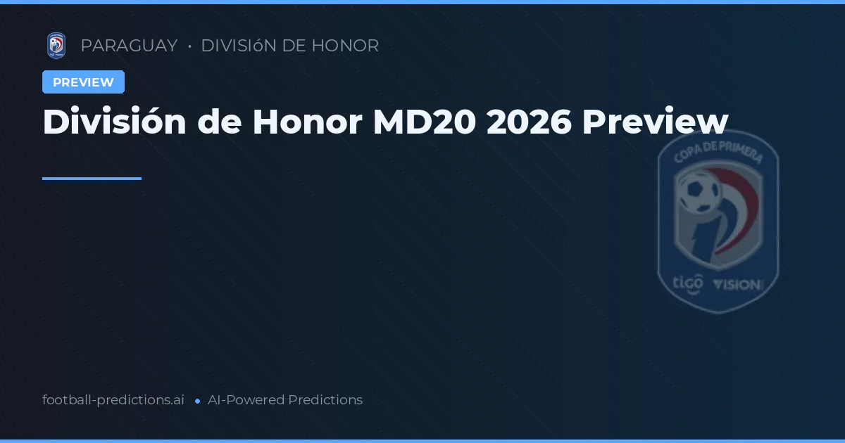 División de Honor MD20 2026 Preview