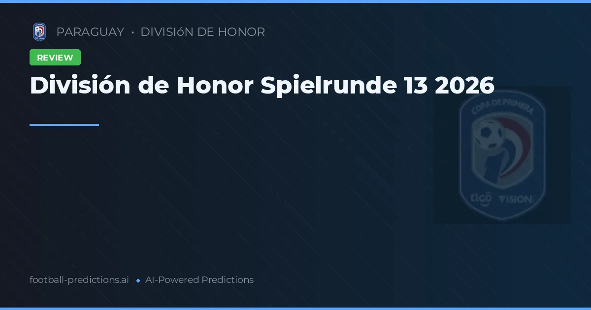 División de Honor Spielrunde 13 2026