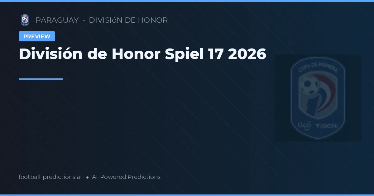 División de Honor Spiel 17 2026