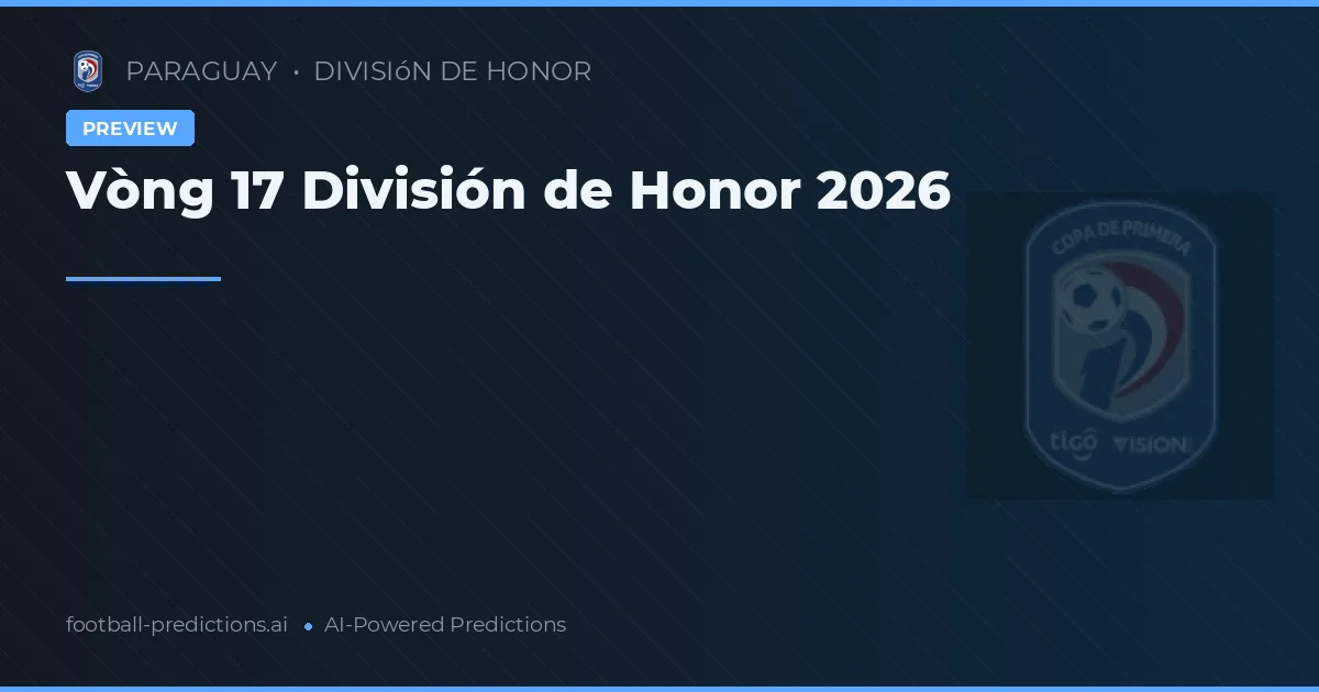 Vòng 17 División de Honor 2026