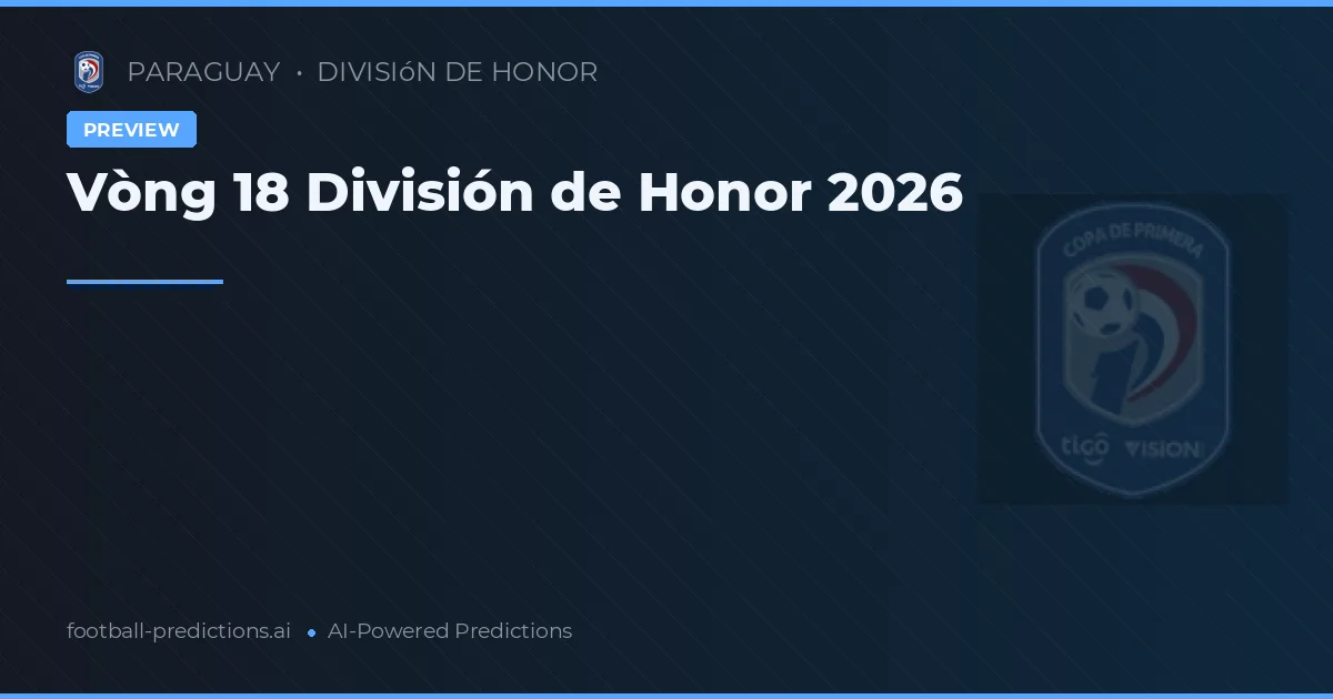 Vòng 18 División de Honor 2026