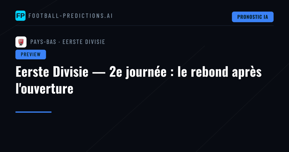 Eerste Divisie — 2e journée : le rebond après l'ouverture