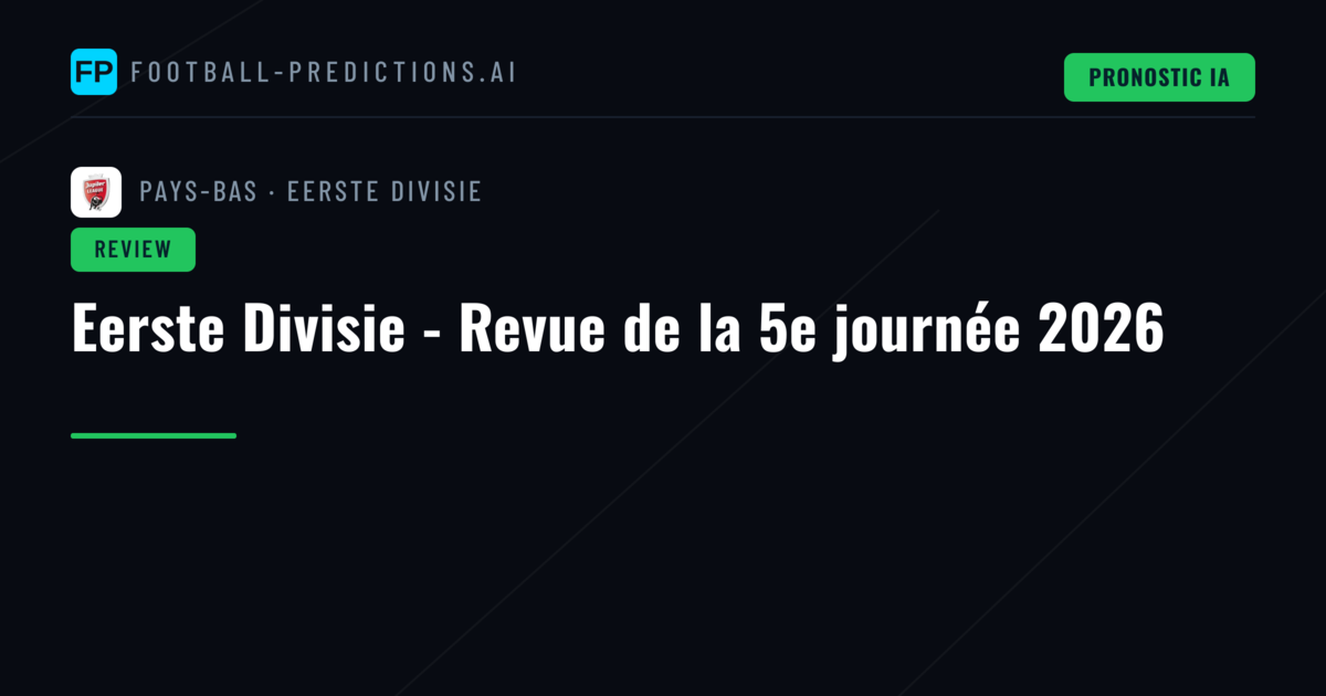 Eerste Divisie - Revue de la 5e journée 2026