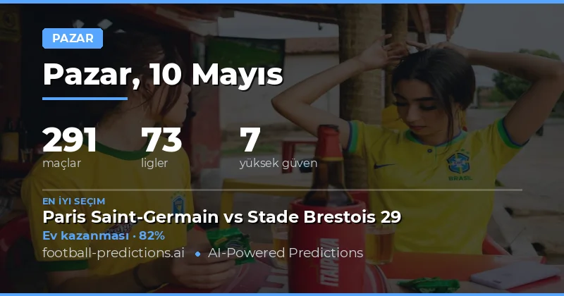 Pazar Günlüğü: 10 Mayıs 2026 Maç Öngörüsü