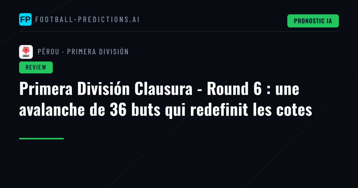 Primera División Clausura - Round 6 : une avalanche de 36 buts qui redefinit les cotes