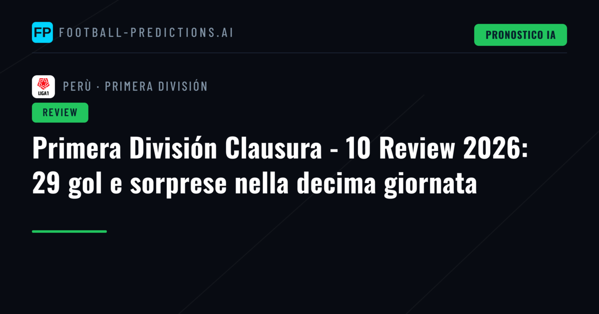 Primera División Clausura - 10 Review 2026: 29 gol e sorprese nella decima giornata