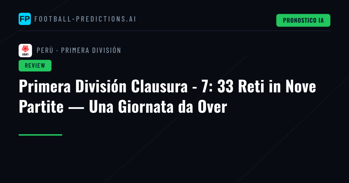 Primera División Clausura - 7: 33 Reti in Nove Partite — Una Giornata da Over