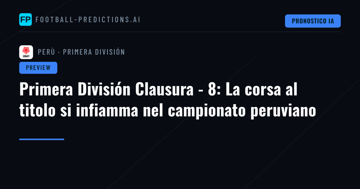 Primera División Clausura - 8: La corsa al titolo si infiamma nel campionato peruviano