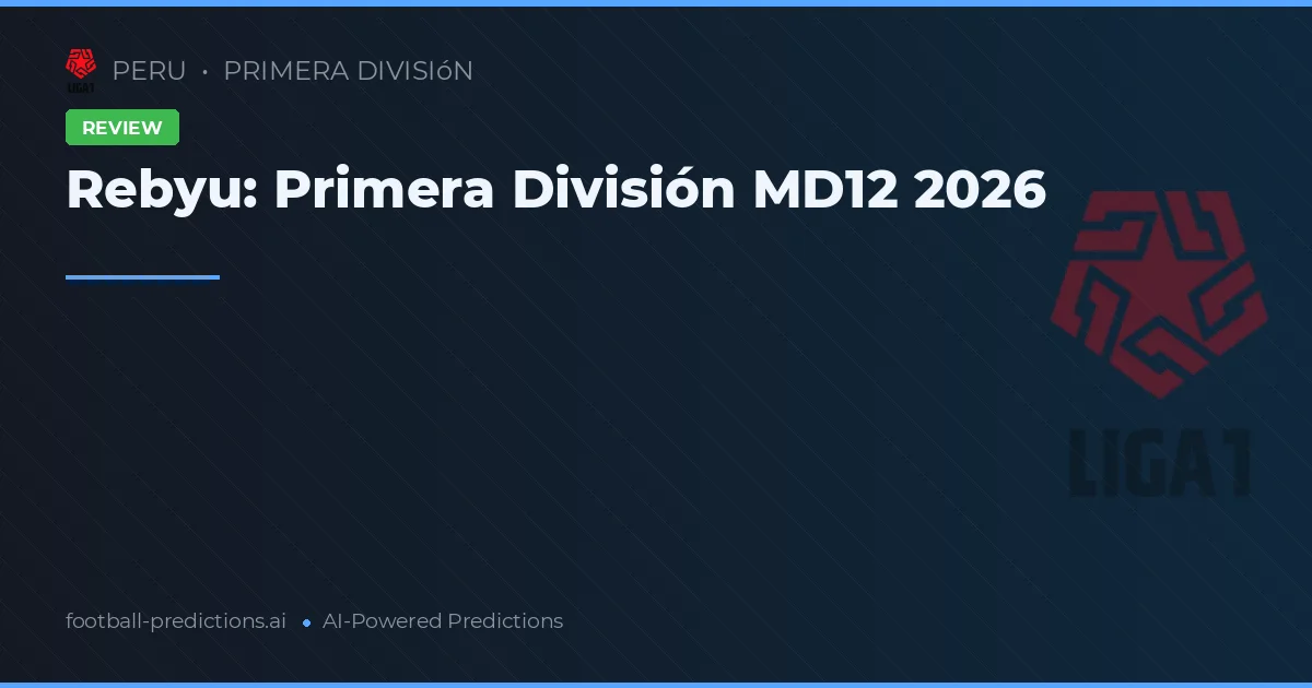 Rebyu: Primera División MD12 2026