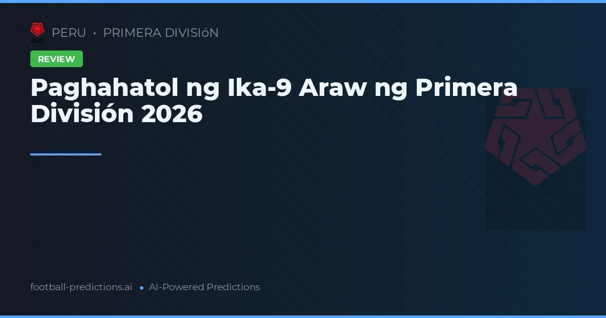 Paghahatol ng Ika-9 Araw ng Primera División 2026