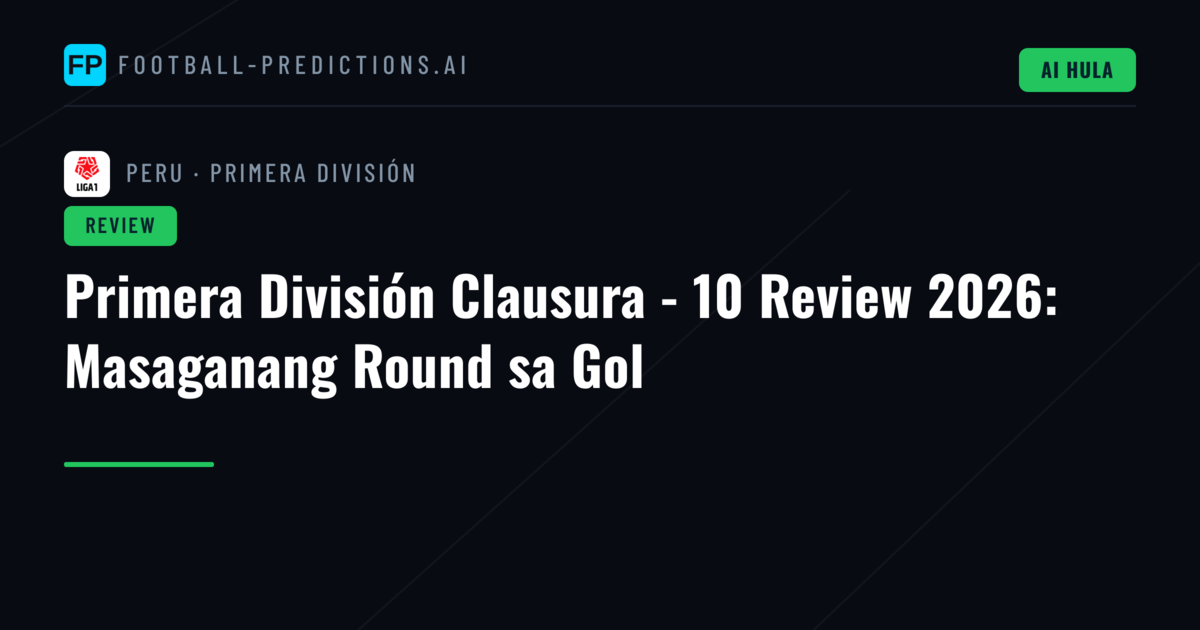 Primera División Clausura - 10 Review 2026: Masaganang Round sa Gol