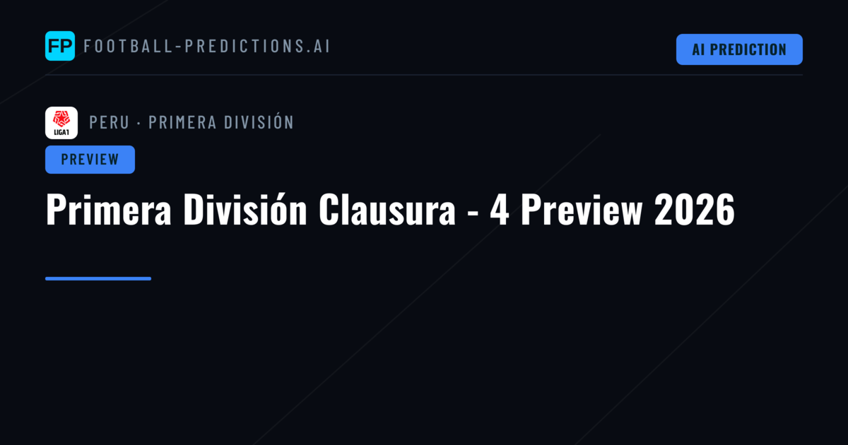 Primera División Clausura - 4 Preview 2026