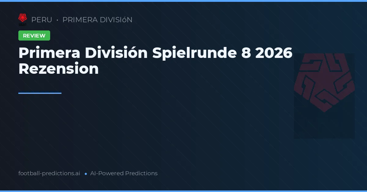 Primera División Spielrunde 8 2026 Rezension