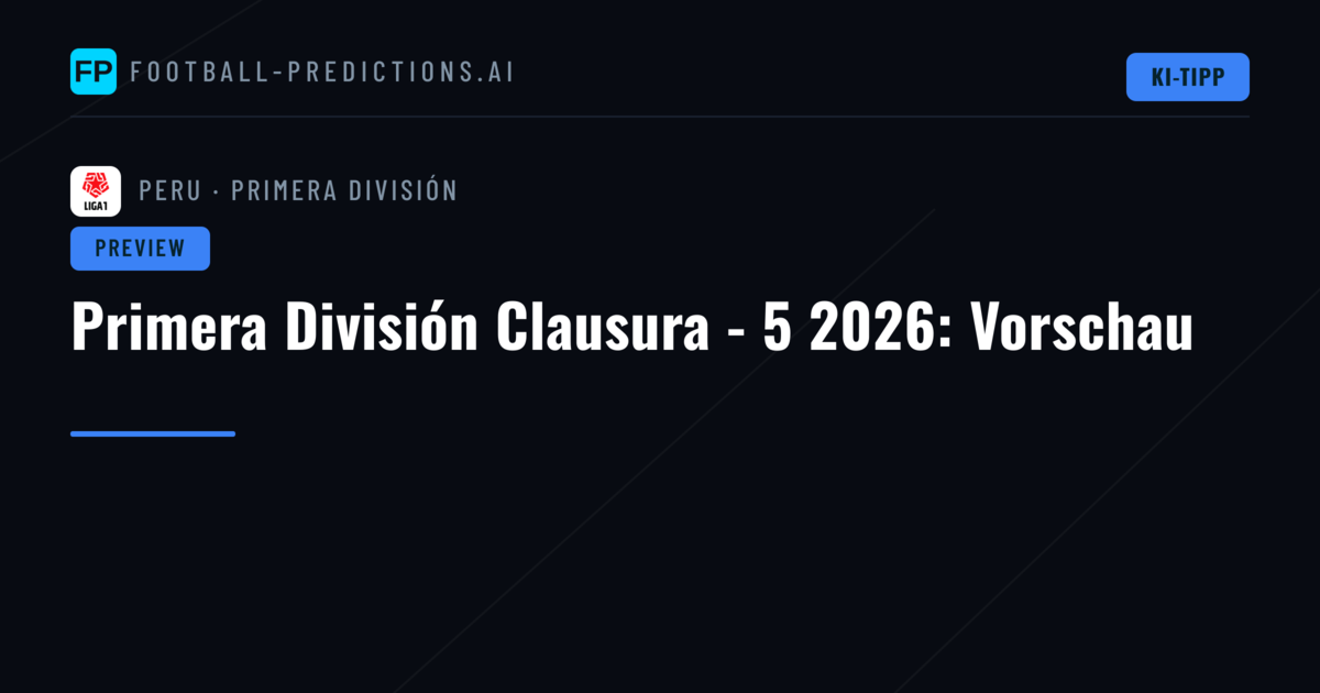 Primera División Clausura - 5 2026: Vorschau