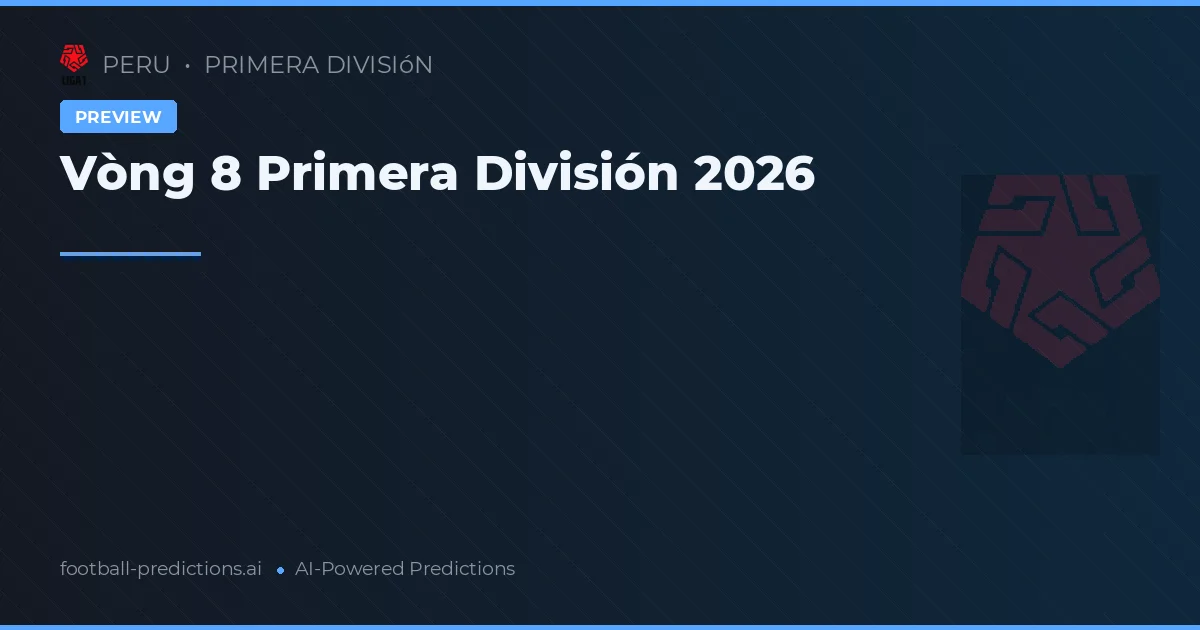 Vòng 8 Primera División 2026