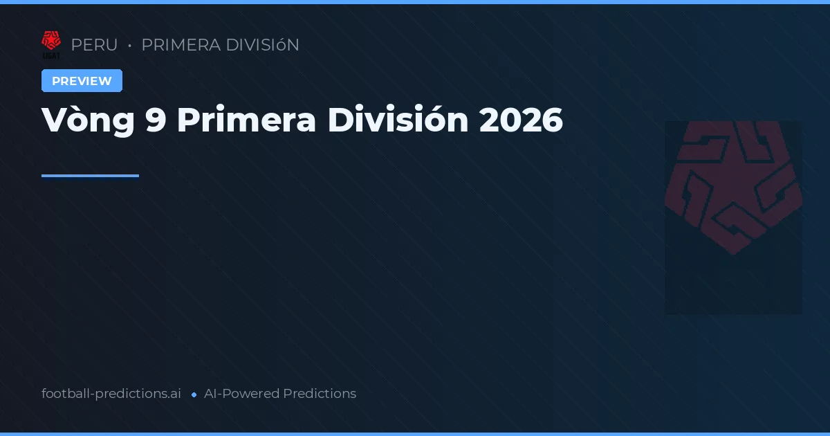 Vòng 9 Primera División 2026