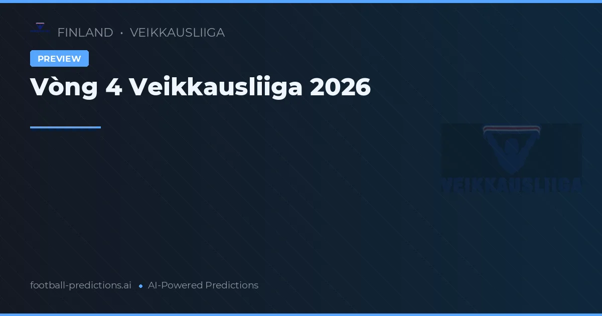 Vòng 4 Veikkausliiga 2026