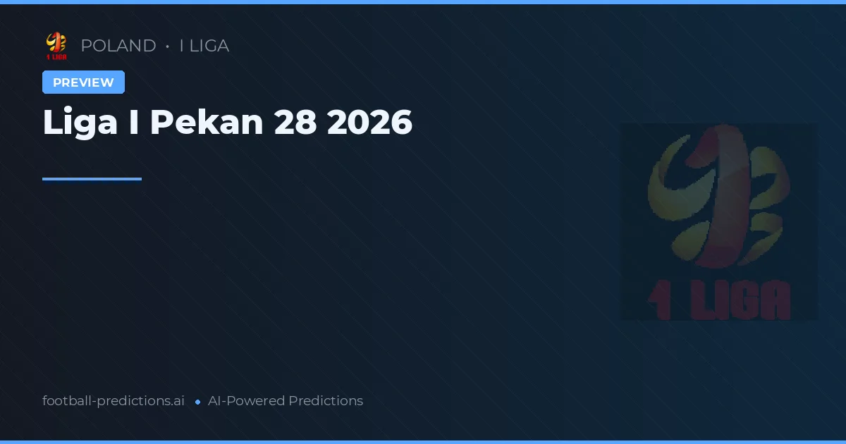 Liga I Pekan 28 2026