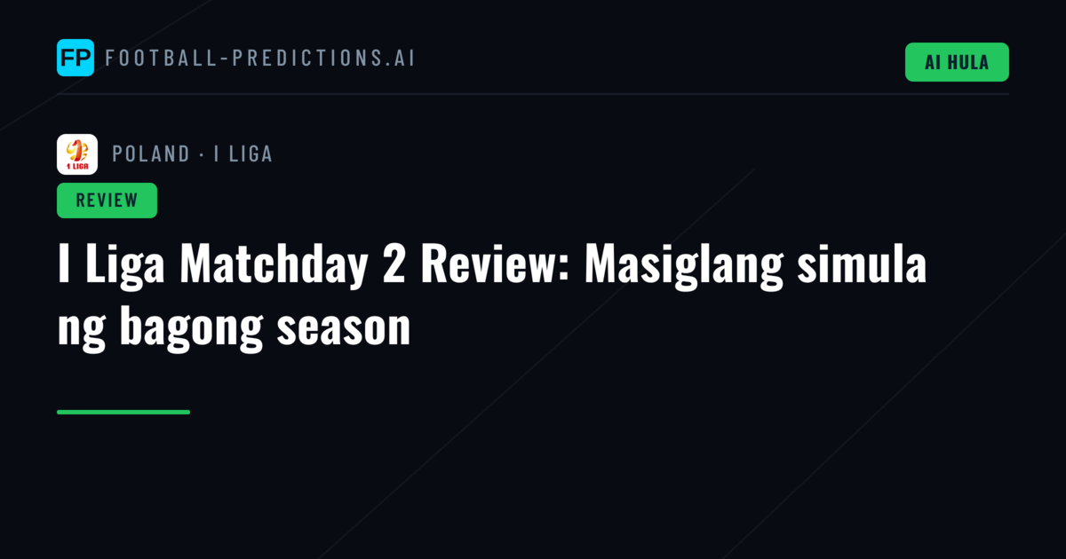 I Liga Matchday 2 Review: Masiglang simula ng bagong season