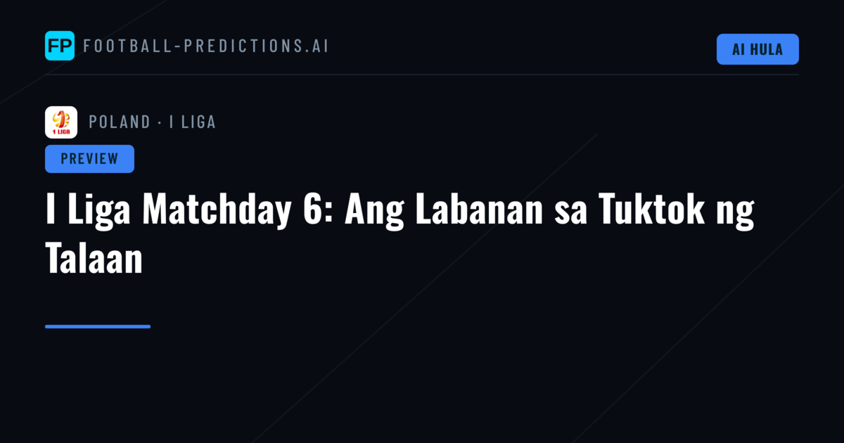I Liga Matchday 6: Ang Labanan sa Tuktok ng Talaan