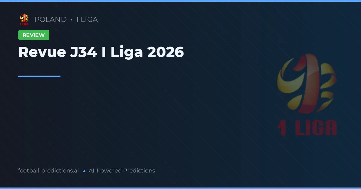 Revue J34 I Liga 2026