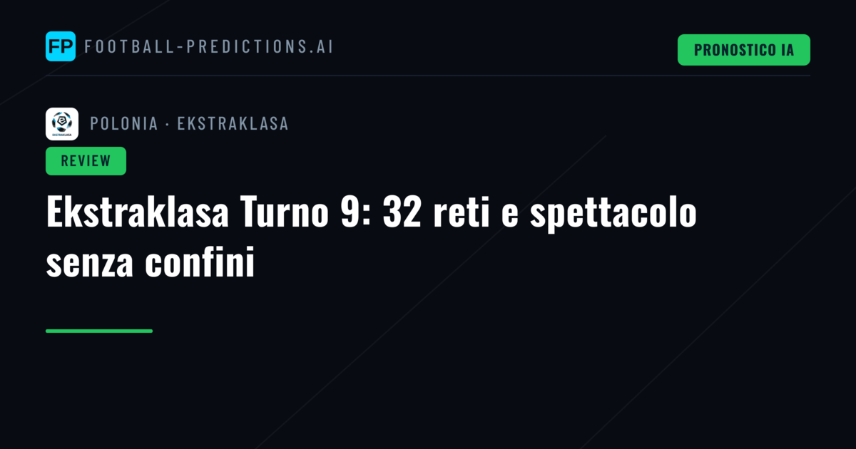 Ekstraklasa Turno 9: 32 reti e spettacolo senza confini