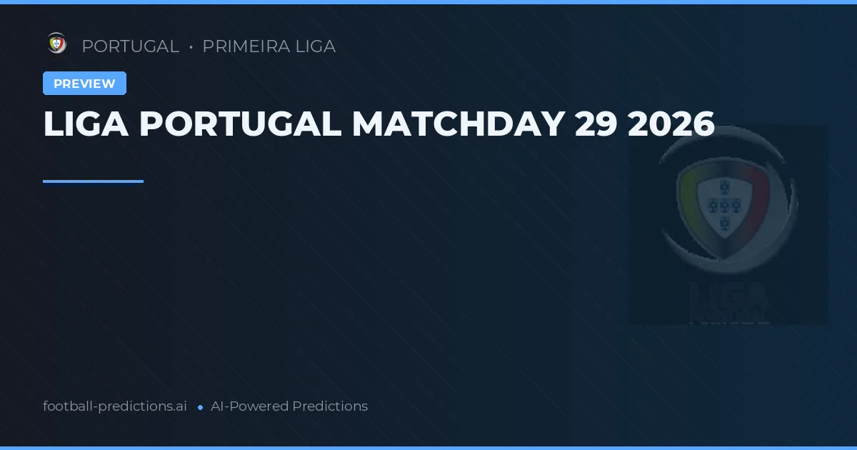 LIGA PORTUGAL MATCHDAY 29 2026