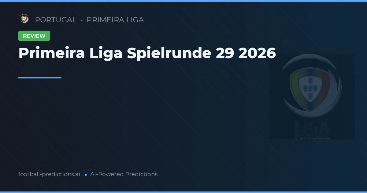 Primeira Liga Spielrunde 29 2026