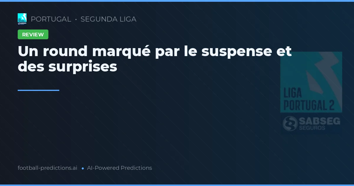 Un round marqué par le suspense et des surprises