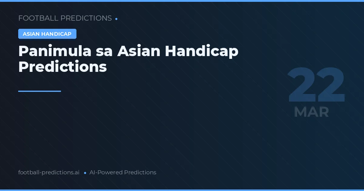 Panimula sa Asian Handicap Predictions