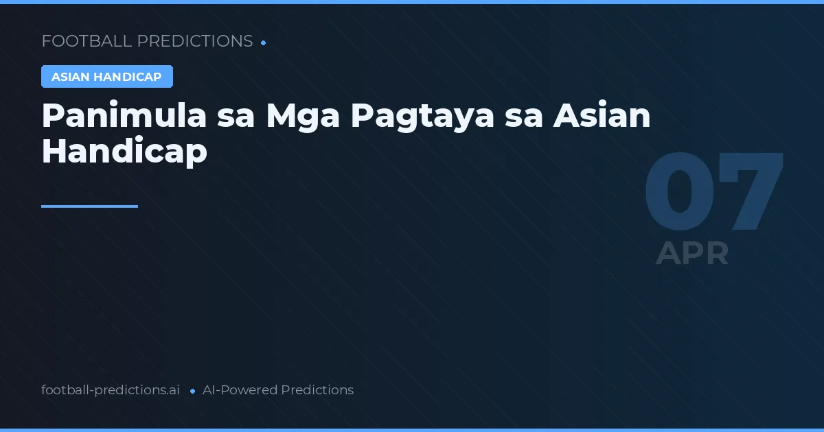 Panimula sa Mga Pagtaya sa Asian Handicap