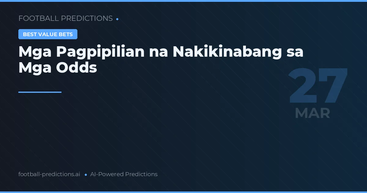 Mga Pagpipilian na Nakikinabang sa Mga Odds