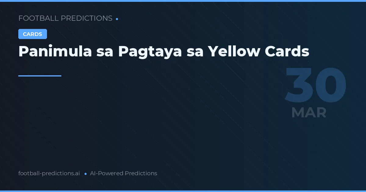 Panimula sa Pagtaya sa Yellow Cards