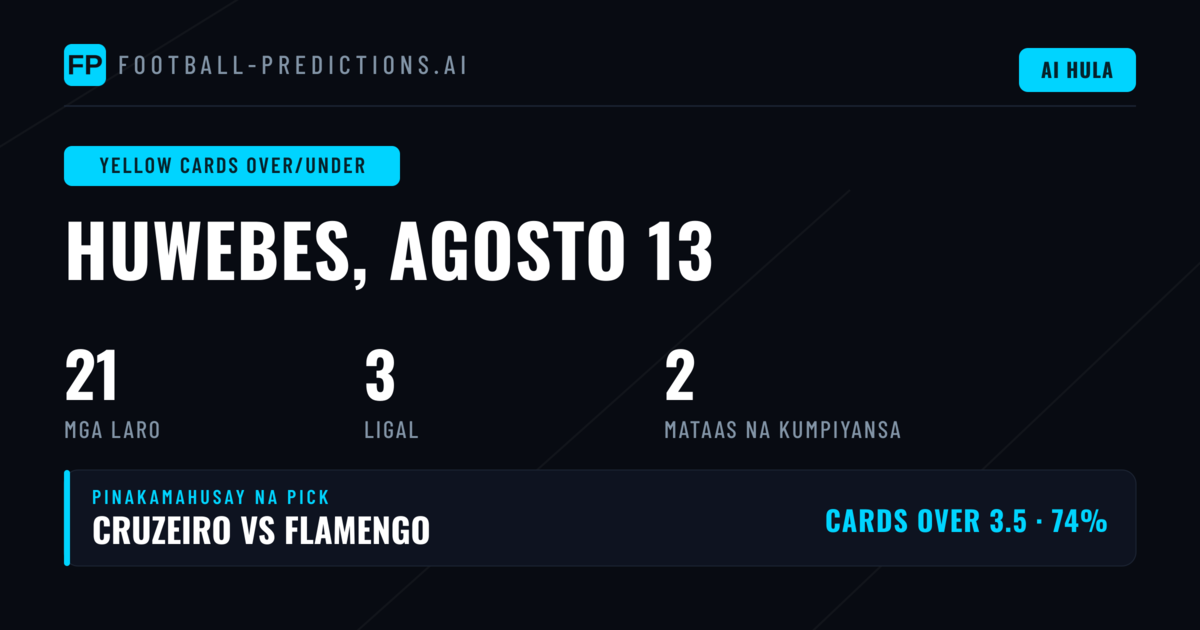 Top Yellow Cards O/U Picks para sa 13 Aug 2026