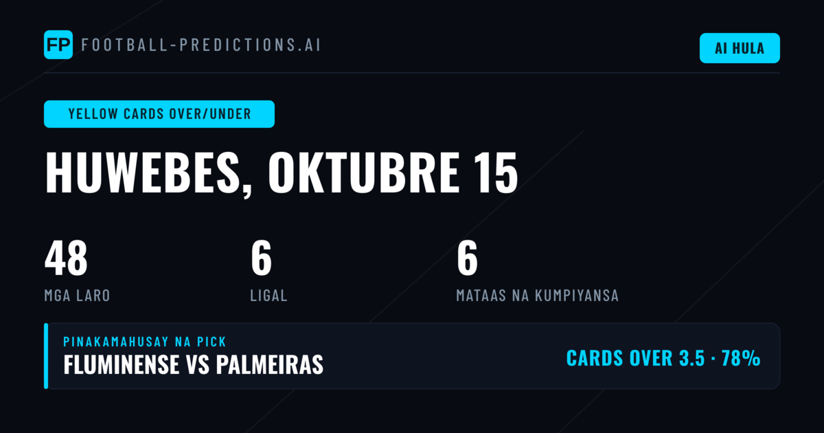Pinakamahusay na Yellow Cards O/U Picks (15 Oct 2026)